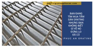 Grating Phúc An – Công Ty TNHH Phát Triển Thương Mại Và Dịch Vụ Phúc An
