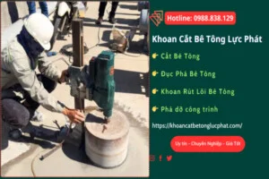 Khoan Cắt Bê Tông Lực Phát – Công Ty Khoan Cắt Bê Tông Lực Phát