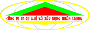 Công Ty Cổ Phần Cơ Khí Và Xây Dựng Miền Trung
