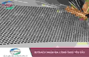 Gia Công Kim Loại BUTRACO – Công Ty TNHH BUTRACO Việt Nam